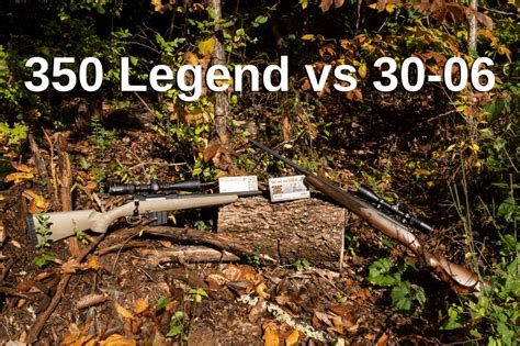 350 Legend Vs 30 06 Ammoman School Of Guns Blog